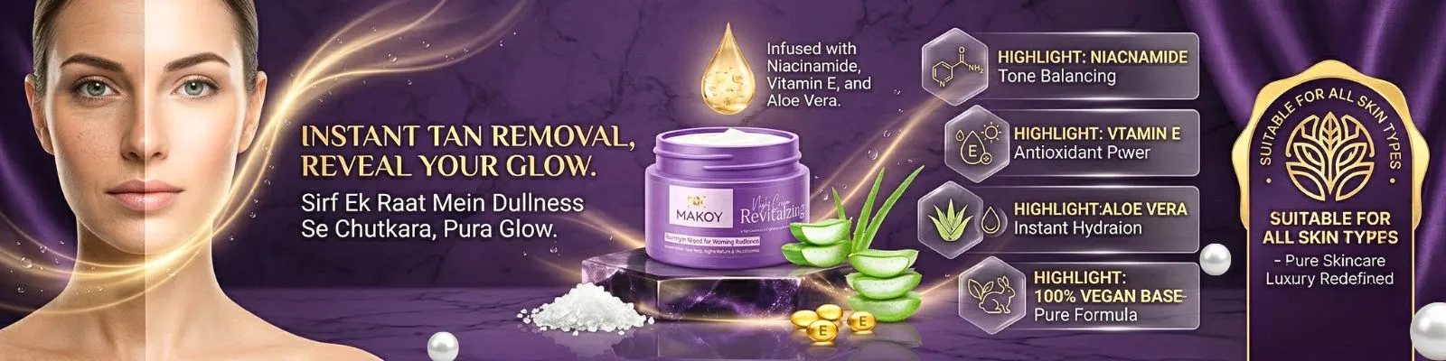 Makoy Revitalizing Night Cream banner featuring Vitamin E, Niacinamide, and Black Orchid fragrance with instant tan removal benefits.